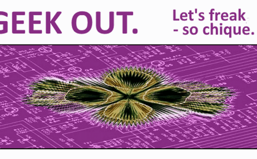 Geek out